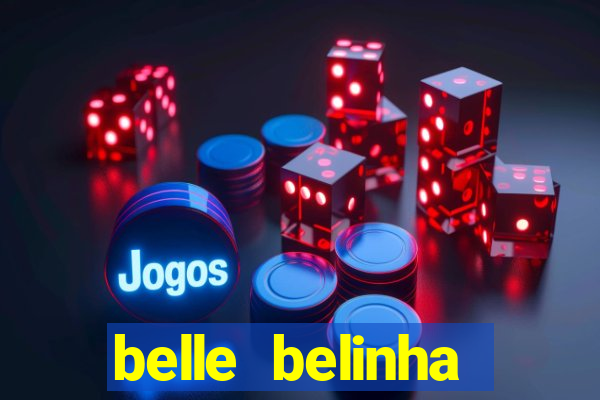 belle belinha privacy free
